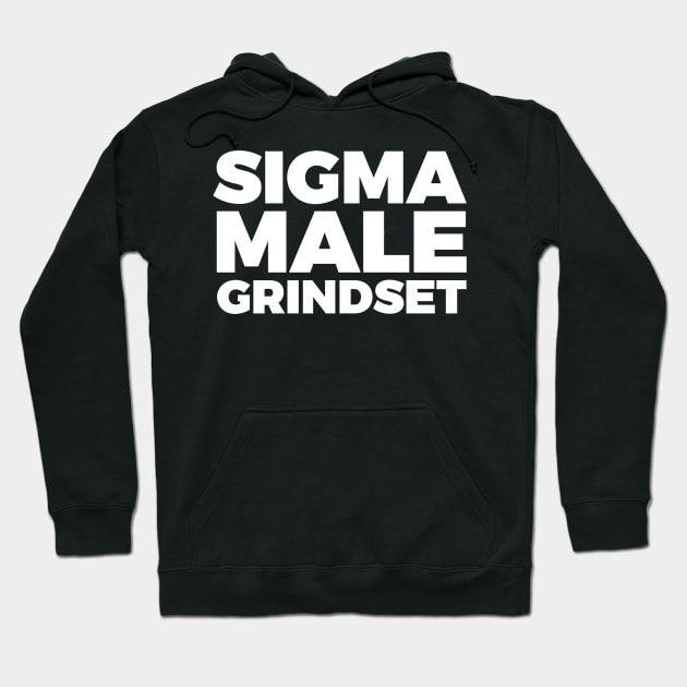 Sigma Male Grindset Hoodie by Olympussure